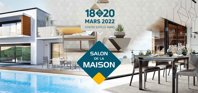 Salon de la Maison du Mans, 18 au 20 Mars 2022